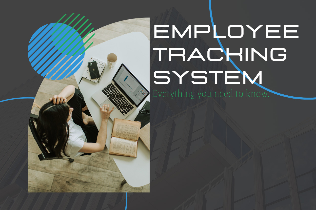 Employee Tracking System: Everything You Need To Know Tarkie